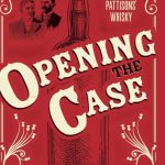 Opening The Case; The Affairs of Pattisons’ Whisky