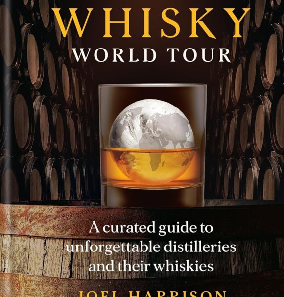 The Whisky World Tour; A curated guide to unforgettable distilleries and their whiskies
