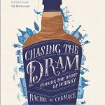 Chasing the Dram; Finding the Spirit of Whisky