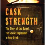 Cask Strength, The story of the barrel